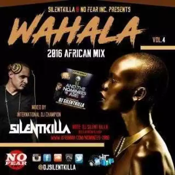 Dj SilentKilla - Wahala African Mix Vol.4